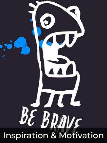 Playful inspirational artwork featuring a quirky, cartoon-style creature with bold white lines and splashes of blue, accompanied by the motivational phrase 'Be Brave.'